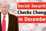 Social Security Checks Changing in December 2025
