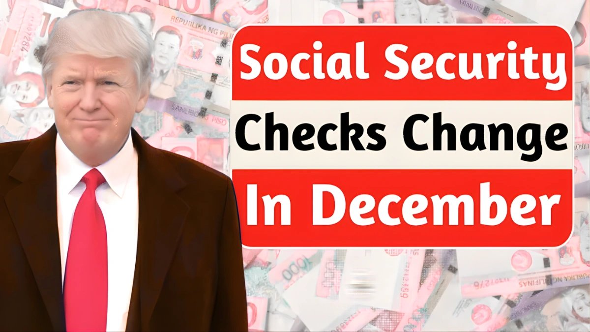 Social Security Checks Changing in December 2025