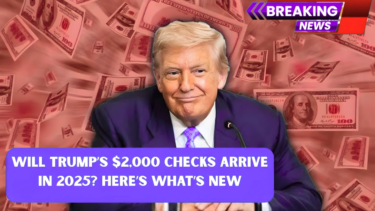 Trump’s $2,000 Stimulus Checks 2025
